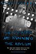 The Inmates Are Running the Asylum