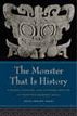 The Monster That Is History