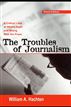 The Troubles of Journalism