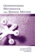 Understanding Mathematics and Science Matters