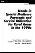 Trends in Special Medicare Payments and Service Utilization for Rural Areas in the 1990s