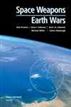 Space Weapons, Earth Wars