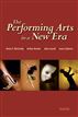 The Performing Arts in a New Era