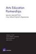 Arts Education Partnerships - Lessons Learned from One School
