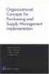 Organizational Concepts for Purchasing and Supply Management Implementation
