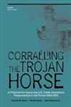 Coralling the Trojan Horse