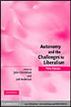 Autonomy and the Challenges to Liberalism