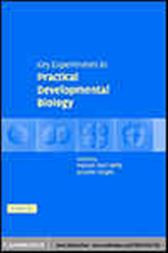 Key Experiments in Practical Developmental Biology