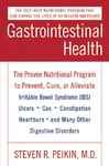 Gastrointestinal Health Third Edition: The Proven Nutritional Program