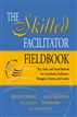 The Skilled Facilitator Fieldbook