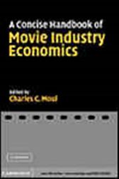 A Concise Handbook of Movie Industry Economics