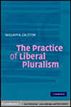 The Practice of Liberal Pluralism