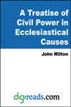 A Treatise of Civil Power in Ecclesiastical Causes