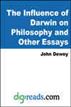 The Influence of Darwin on Philosophy and Other Essays