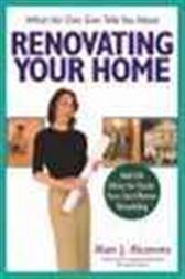 What No One Ever Tells You About Renovating Your Home