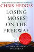 Losing Moses on the Freeway