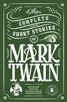 The Complete Short Stories of Mark Twain