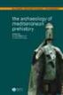 The Archaeology of Mediterranean Prehistory