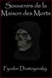 Souvenirs de la Maison des Morts