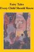 Fairy Tales Every Child Should Know
