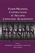 Form-Meaning Connections in Second Language Acquisition