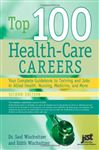 Top 100 Health Care Careers, 2nd Ed