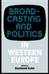 Broadcasting and Politics in Western Europe