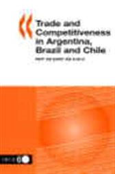 Trade and Competitiveness in Argentina, Brazil and Chile