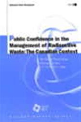Public Confidence in the Management of Radioactive Waste:  The Canadian Context 2002 Edition