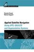 Applied Satellite Navigation Using GPS, GALILEO, and Augmentation Systems