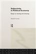 Subjectivity In Political Economy