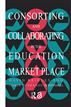 Consorting And Collaborating In The Education Mark