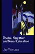 Drama, Narrative and Moral Education