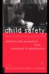 Child Safety: Problem and Prevention from Pre-School to Adolescence