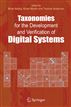 Taxonomies for the Development and Verification of Digital Systems