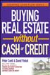 Buying Real Estate Without Cash or Credit