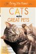 Bring Me Home! Cats Make Great Pets