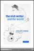 The Irish Writer and the World