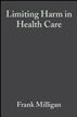 Limiting Harm in Health Care
