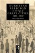 European Religion in the Age of Great Cities