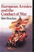 European Armies And The Conduct Of War