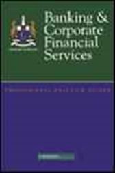 Banking And Corporate Financial Services Professional Practice Guide