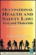 Occupational Health & Safety Law Cases & Materials