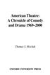 American Theatre A Chronicle of Comedy and Drama 1969–2000