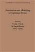 Simulation and Modeling of Turbulent Flows