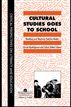 Cultural Studies Goes to School