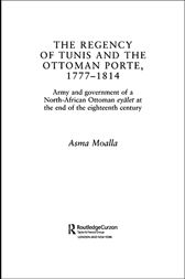 The Regency of Tunis and the Ottoman Porte 1777-1814