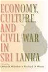 Economy, Culture, and Civil War in Sri Lanka