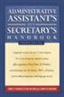 Administrative Assistant’s and Secretary’s Handbook