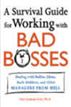 A Survival Guide for Working with Bad Bosses